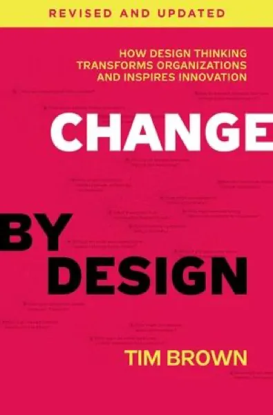 Change by Design by Tim Brown