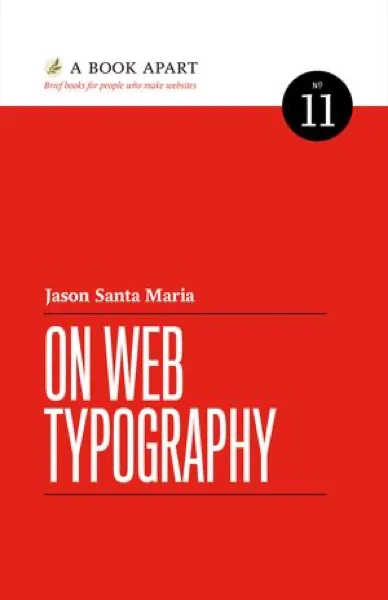 On Web Typography by Jason Santa Maria
